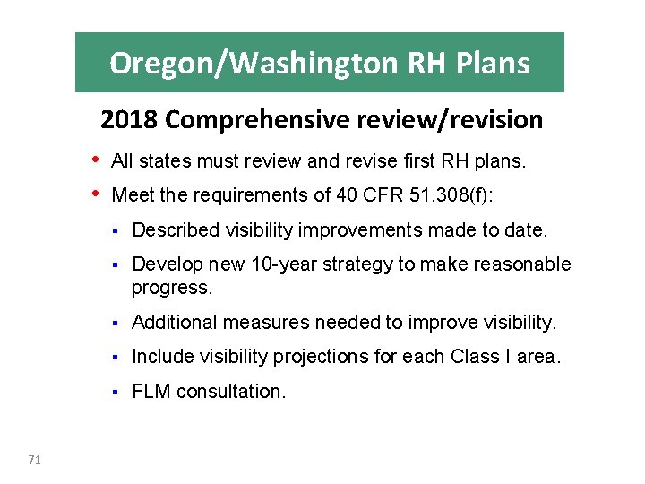 Oregon/Washington RH Plans 2018 Comprehensive review/revision • All states must review and revise first