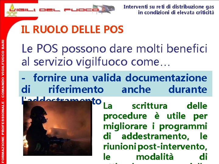 Interventi su reti di distribuzione gas in condizioni di elevata criticità IL RUOLO DELLE