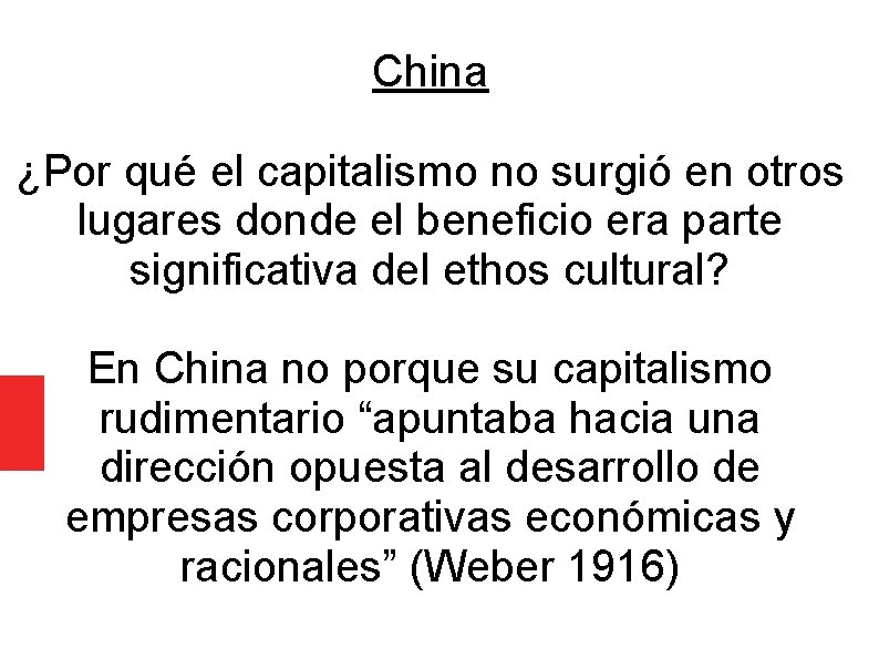 China ¿Por qué el capitalismo no surgió en otros lugares donde el beneficio era