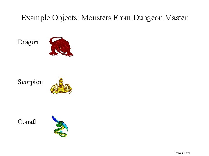 Example Objects: Monsters From Dungeon Master Dragon Scorpion Couatl James Tam 