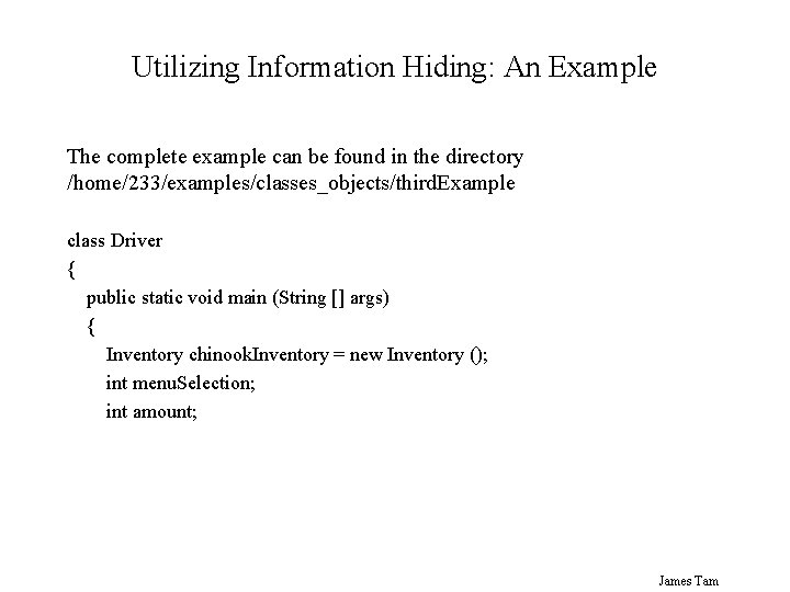 Utilizing Information Hiding: An Example The complete example can be found in the directory