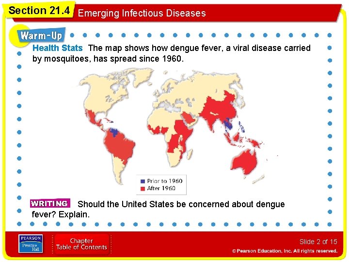 Section 21. 4 Emerging Infectious Diseases Health Stats The map shows how dengue fever,