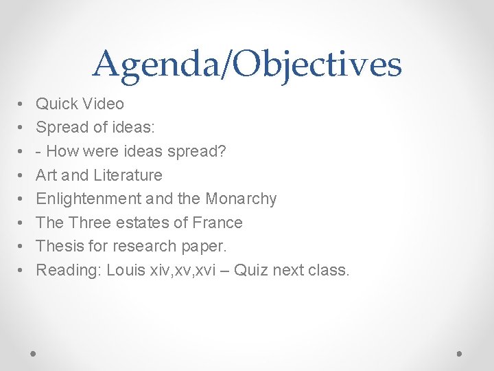 Agenda/Objectives • • Quick Video Spread of ideas: - How were ideas spread? Art