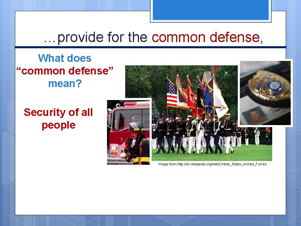 …provide for the common defense, What does “common defense” mean? Security of all people