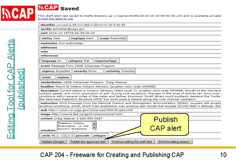 Editing Tool for CAP Alerts (published) Publish CAP alert CAP 204 - Freeware for