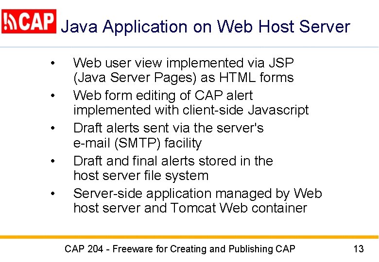 Java Application on Web Host Server • • • Web user view implemented via