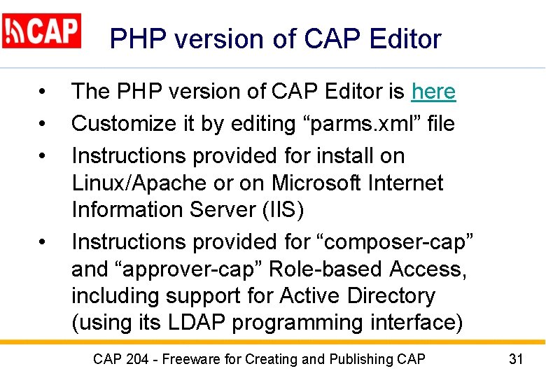 PHP version of CAP Editor • • The PHP version of CAP Editor is