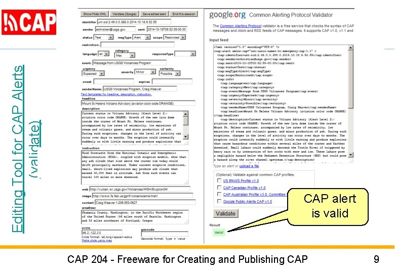 Editing Tool for CAP Alerts (validate) CAP alert is valid CAP 204 - Freeware