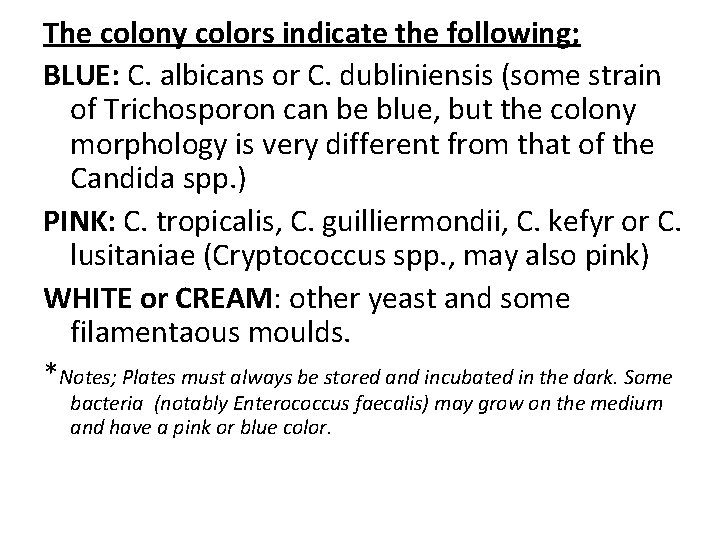 The colony colors indicate the following; BLUE: C. albicans or C. dubliniensis (some strain