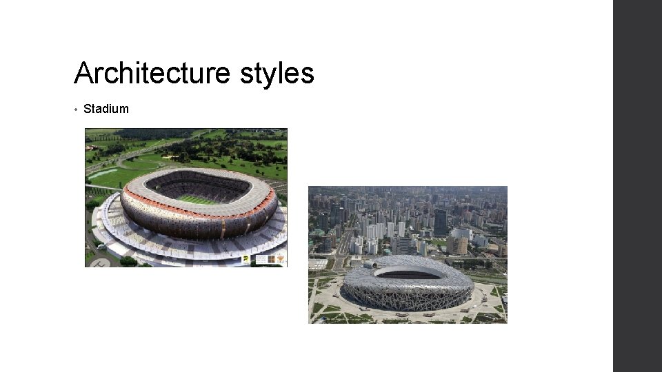 Architecture styles • Stadium 