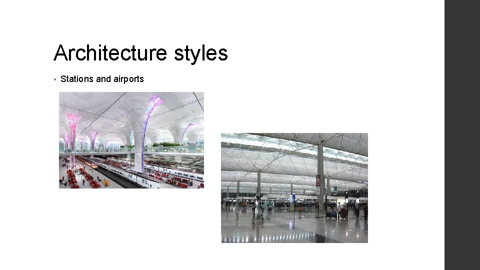 Architecture styles • Stations and airports 