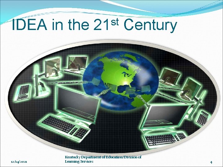 IDEA in the 12/14/2021 st 21 Century Kentucky Department of Education/Division of Learning Services