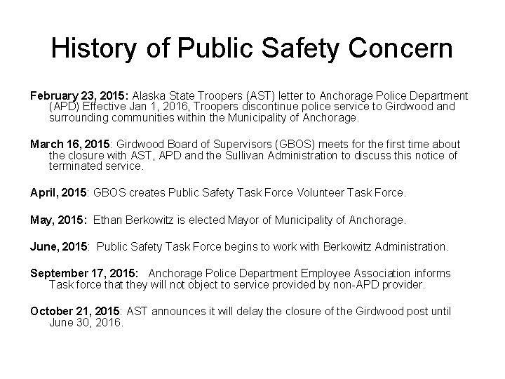 History of Public Safety Concern February 23, 2015: Alaska State Troopers (AST) letter to