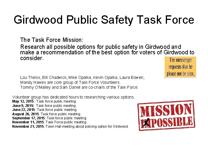 Girdwood Public Safety Task Force The Task Force Mission: Research all possible options for