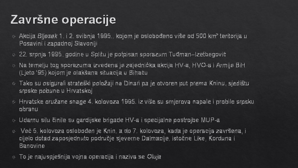 Završne operacije Akcija Bljesak 1. i 2. svibnja 1995. , kojom je oslobođeno više