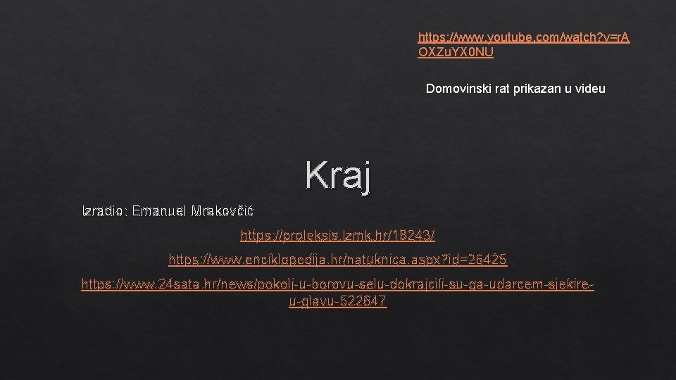 https: //www. youtube. com/watch? v=r. A OXZu. YX 0 NU Domovinski rat prikazan u