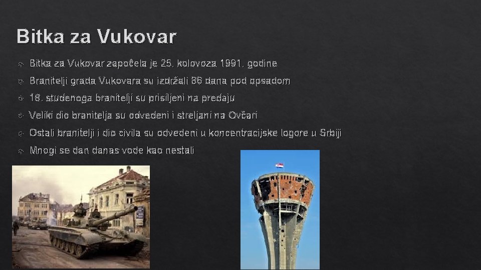 Bitka za Vukovar započela je 25. kolovoza 1991. godine Branitelji grada Vukovara su izdržali