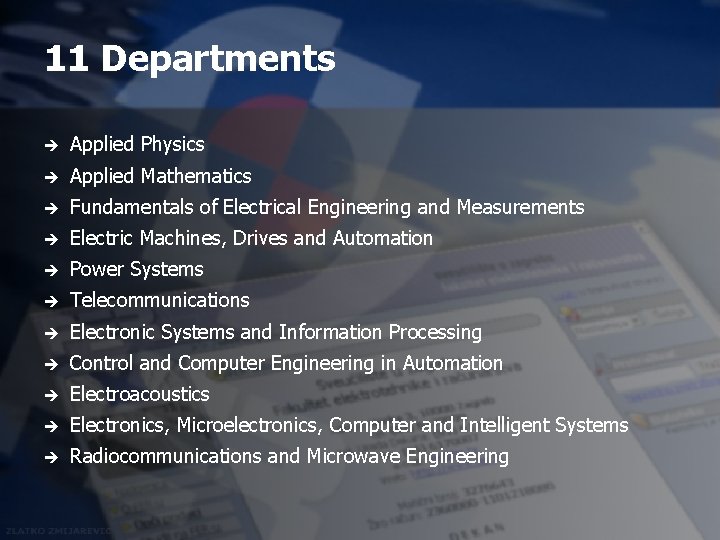 11 Departments è Applied Physics è Applied Mathematics è Fundamentals of Electrical Engineering and