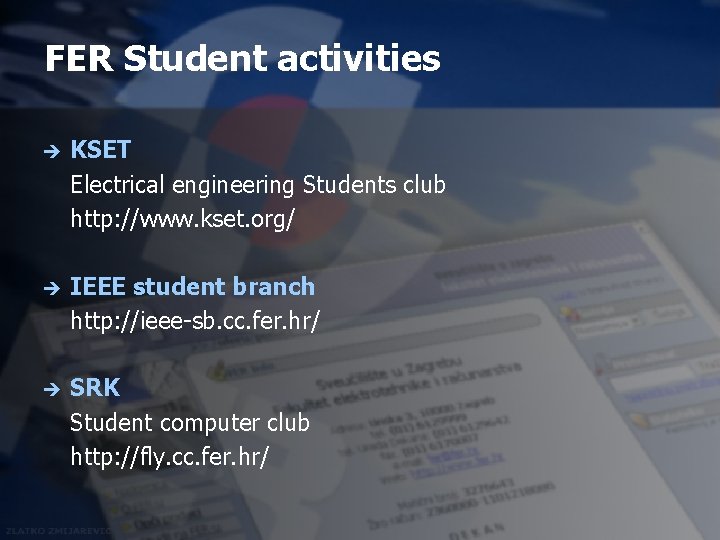 FER Student activities è KSET Electrical engineering Students club http: //www. kset. org/ è