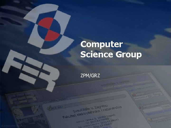 Computer Science Group ZPM/GRZ 