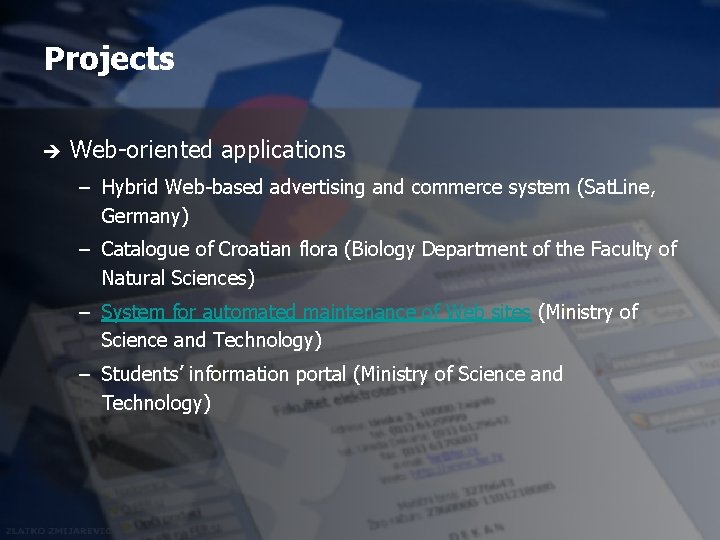 Projects è Web-oriented applications – Hybrid Web-based advertising and commerce system (Sat. Line, Germany)