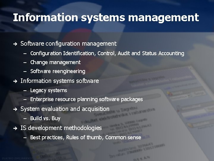 Information systems management è Software configuration management – Configuration Identification, Control, Audit and Status