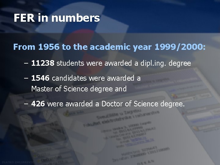 FER in numbers From 1956 to the academic year 1999/2000: – 11238 students were