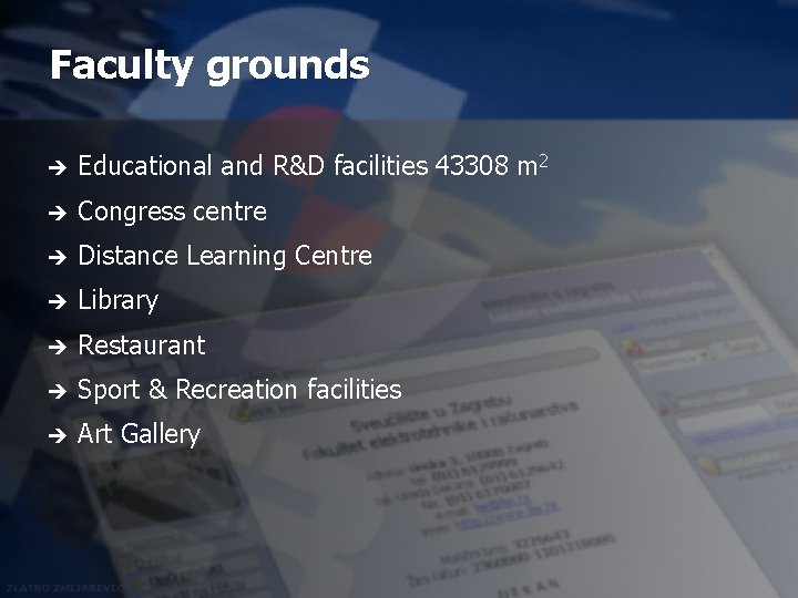 Faculty grounds è Educational and R&D facilities 43308 m 2 è Congress centre è