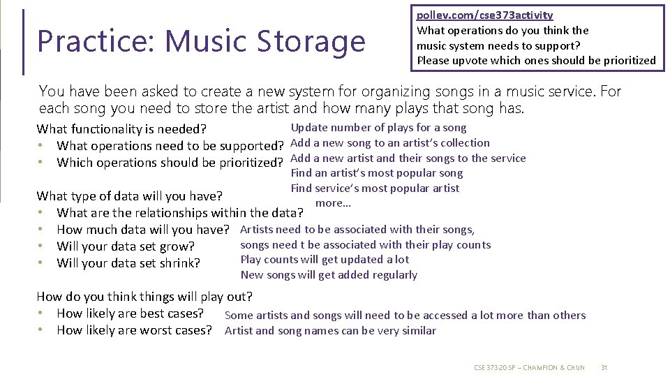 Practice: Music Storage pollev. com/cse 373 activity What operations do you think the music Practice: Music Storage pollev. com/cse 373 activity What operations do you think the music