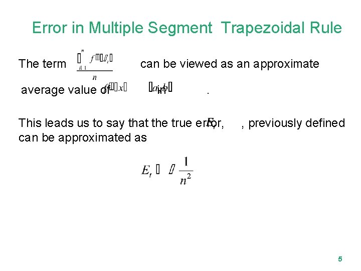 Error in Multiple Segment Trapezoidal Rule The term average value of can be viewed