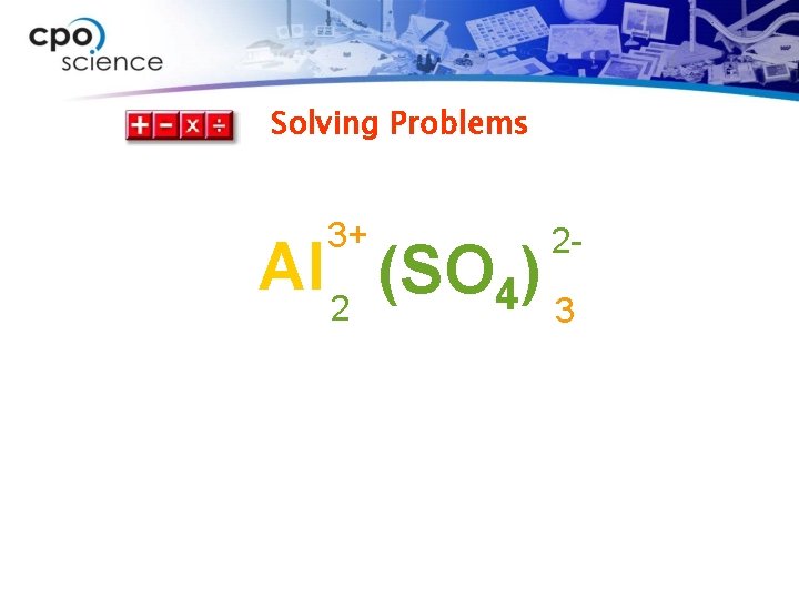 Solving Problems 3+ 2 - Al 2 (SO 4) 3 