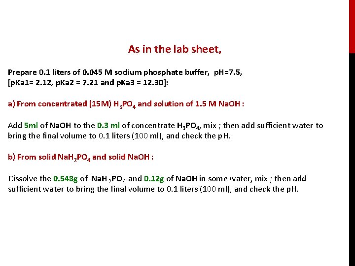 As in the lab sheet, Prepare 0. 1 liters of 0. 045 M sodium