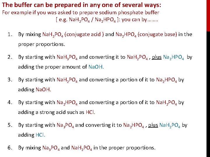 The buffer can be prepared in any one of several ways: For example if