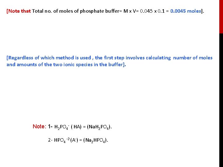 [Note that Total no. of moles of phosphate buffer= M x V= 0. 045