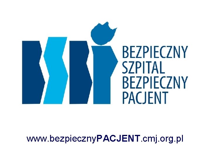 www. bezpieczny. PACJENT. cmj. org. pl 