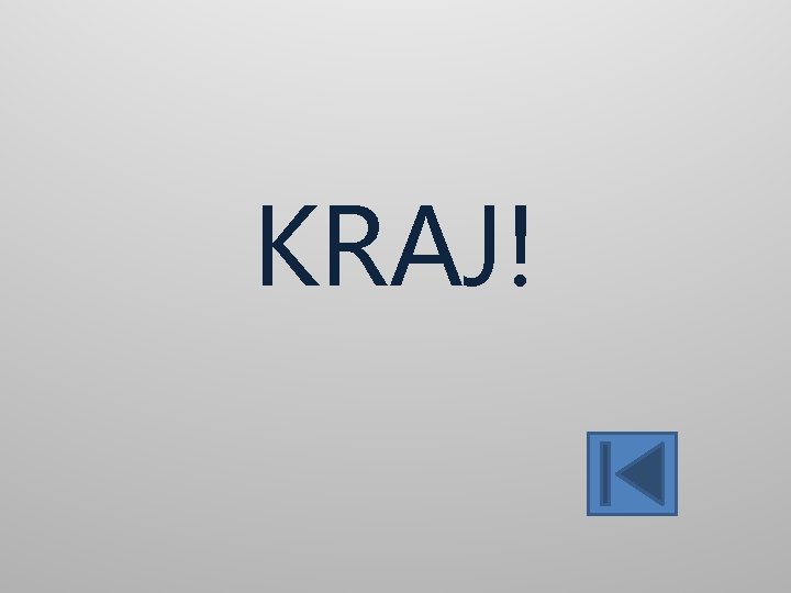 KRAJ! 