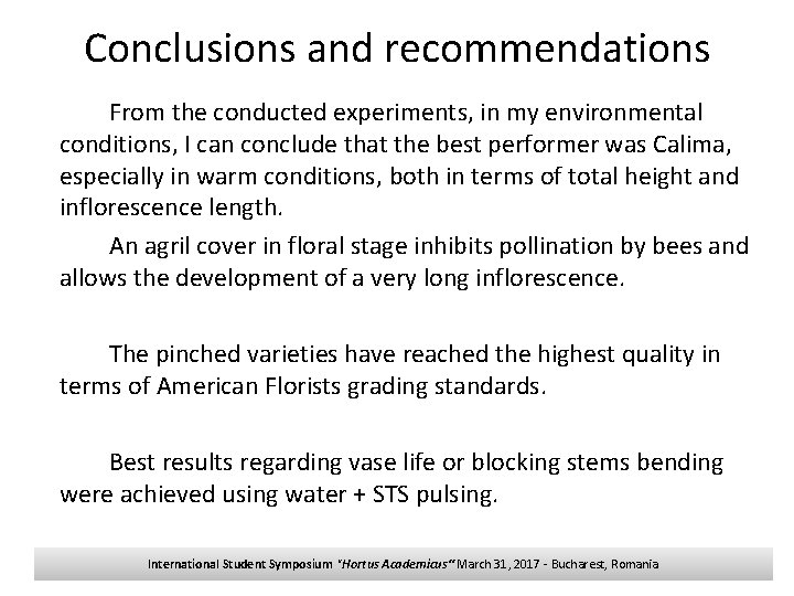 Conclusions and recommendations From the conducted experiments, in my environmental conditions, I can conclude