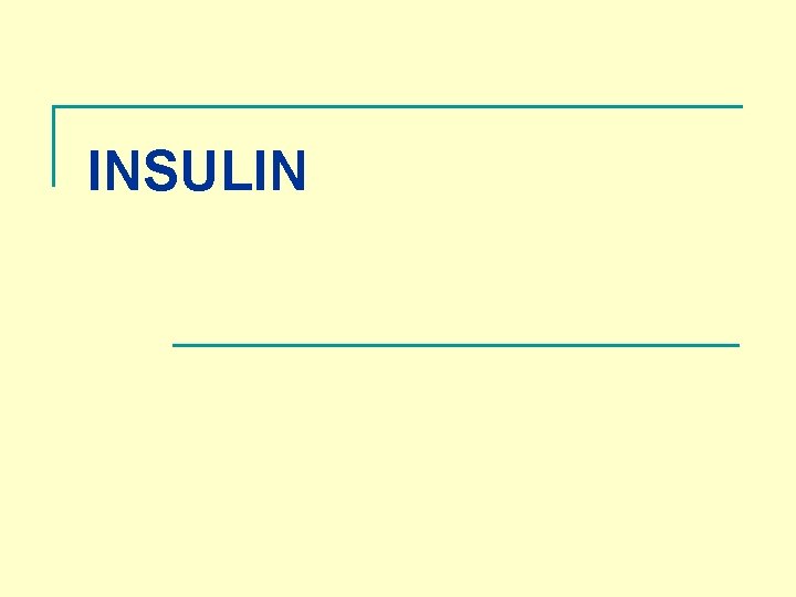 INSULIN 