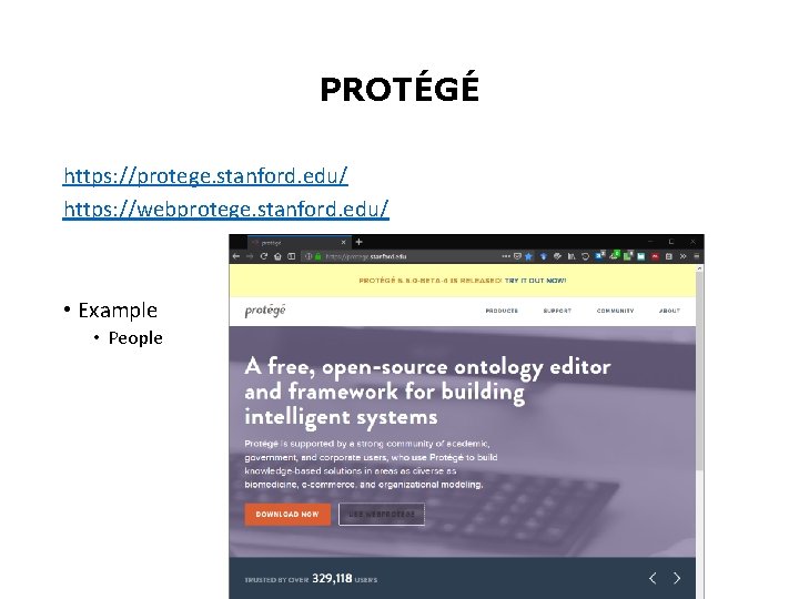 PROTÉGÉ https: //protege. stanford. edu/ https: //webprotege. stanford. edu/ • Example • People 