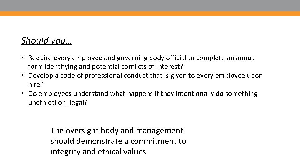 Should you… • Require every employee and governing body official to complete an annual