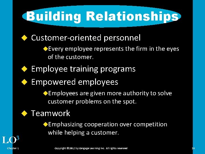 Building Relationships u Customer-oriented personnel u. Every employee represents the firm in the eyes
