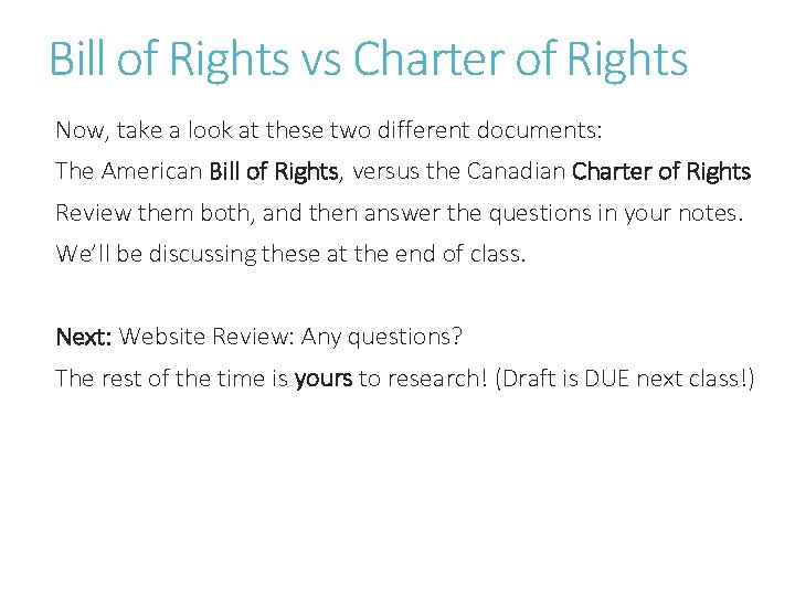 Bill of Rights vs Charter of Rights Now, take a look at these two