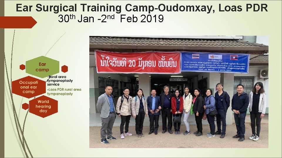Ear Surgical Training Camp-Oudomxay, Loas PDR 30 th Jan -2 nd Feb 2019 