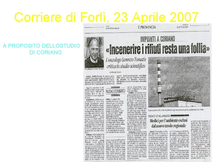 Corriere di Forlì, 23 Aprile 2007 A PROPOSITO DELLOSTUDIO DI CORIANO . . .
