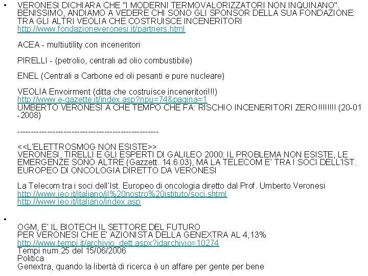  • VERONESI DICHIARA CHE "I MODERNI TERMOVALORIZZATORI NON INQUINANO". BENISSIMO, ANDIAMO A VEDERE