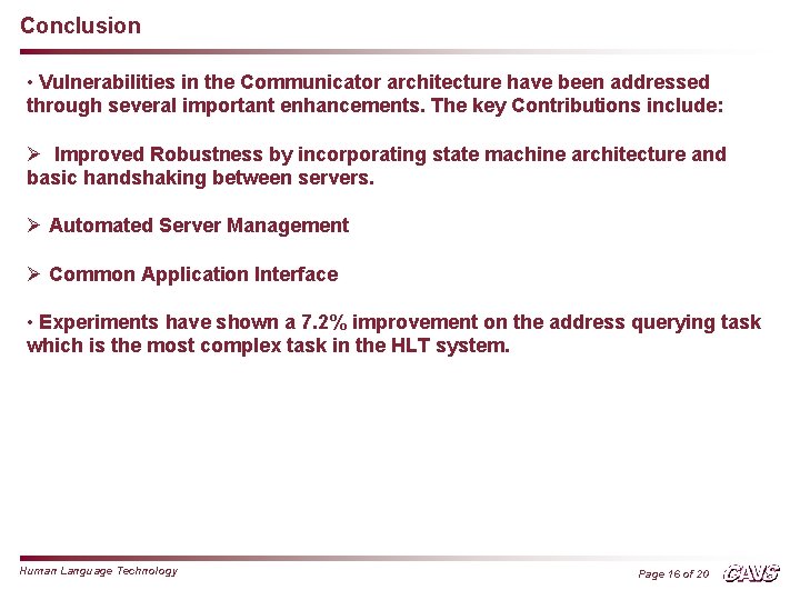 Conclusion • Vulnerabilities in the Communicator architecture have been addressed through several important enhancements.