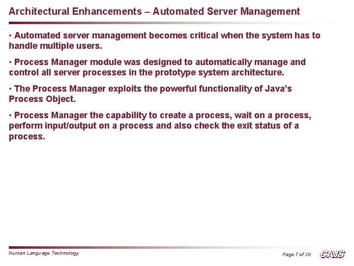 Architectural Enhancements – Automated Server Management • Automated server management becomes critical when the