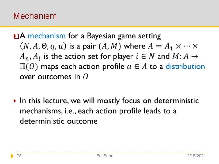 Mechanism � 28 Fei Fang 12/15/2021 