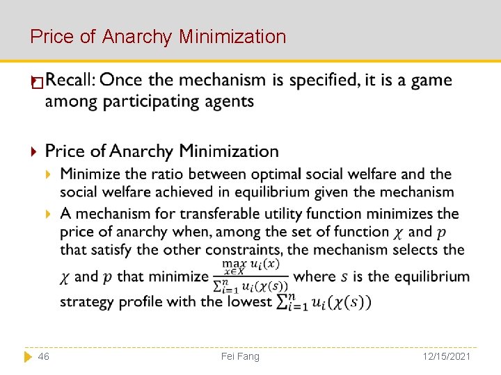 Price of Anarchy Minimization � 46 Fei Fang 12/15/2021 