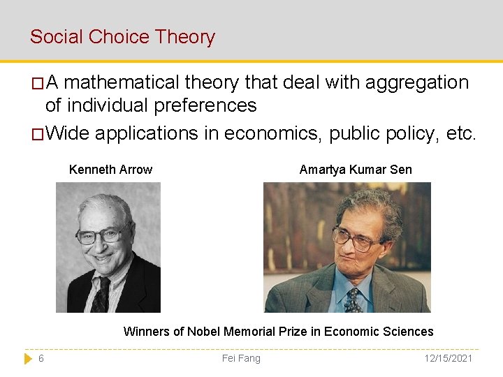 Social Choice Theory �A mathematical theory that deal with aggregation of individual preferences �Wide